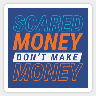 Scared Money Don't Make Money // Florida Blue & Orange Sticker